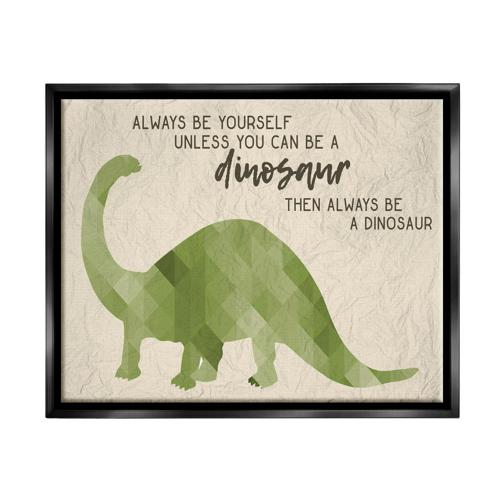 Stupell Industries Always Be A Dinosaur Brachiosaurus Jet Black Framed Floating Canvas Wall Art, 16&#215;20, by Daphne Polselli